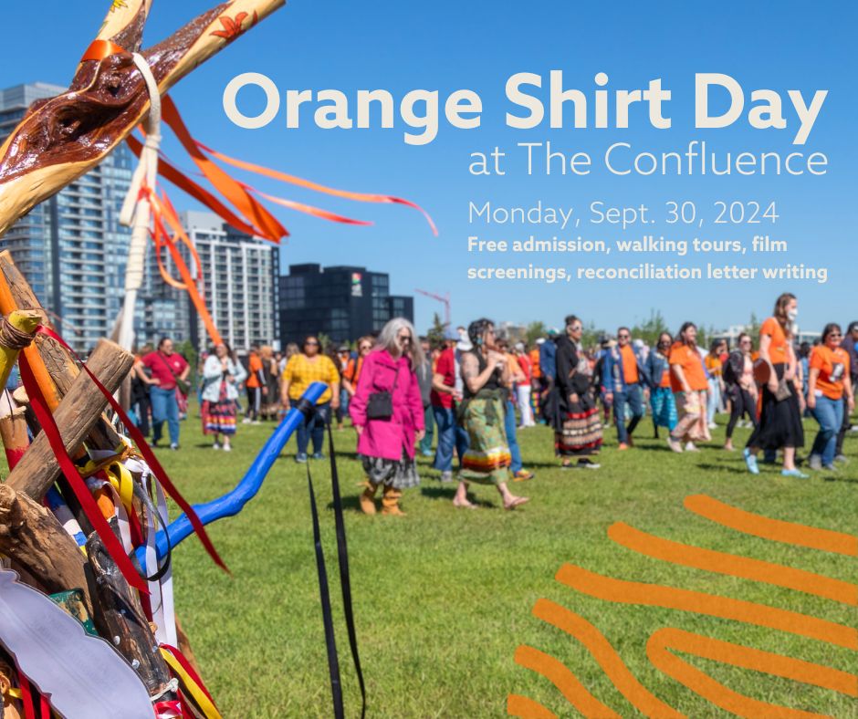 confluence_yyc's tweet photo. September 30th is National Day for Truth and Reconciliation, also recognized as Orange Shirt Day. 

As part of our ongoing mission of reconciliation and decolonization, The Confluence will be offering a variety of free programming all day. Learn more at https://t.co/MZiB9L4BLh https://t.co/t7WCmzjzTy