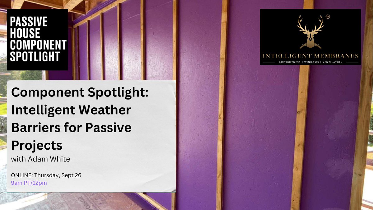Next Thursday! Component Spotlight: Intelligent Weather Barriers for Passive Projects 

Learn more: ow.ly/6zCs50TrU77