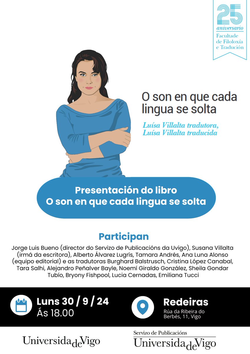 O luns 30, ás 18.00 no edificio Redeiras da Universidade de Vigo, no Berbés.

Presentación do libro 
O son en que cada lingua se solta. Luísa Villalta tradutora, Luísa Villalta traducida.