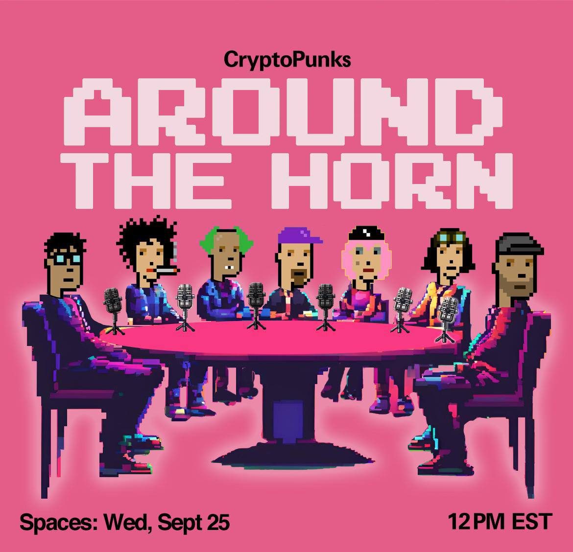 🎙️ CRYPTOPUNKS AROUND THE HORN

→ When: 9/25 @ 12pm ET
→ Where: Twitter Spaces
→ Why: For the culture

Speakers, from left to right: @valko, <a href="/tatianakoffman/">Tatiana Koffman</a>, <a href="/tonyherrera/">Non-FungibleTony (NFT)</a>, <a href="/oldschool711/">OldSchoolFromTexas</a>, <a href="/punk9059/">Stats</a>, <a href="/NaughtalieStone/">STONE</a>, @OneAndOnlyPapii.

🔔 REMINDER → x.com/i/spaces/1lPKq…