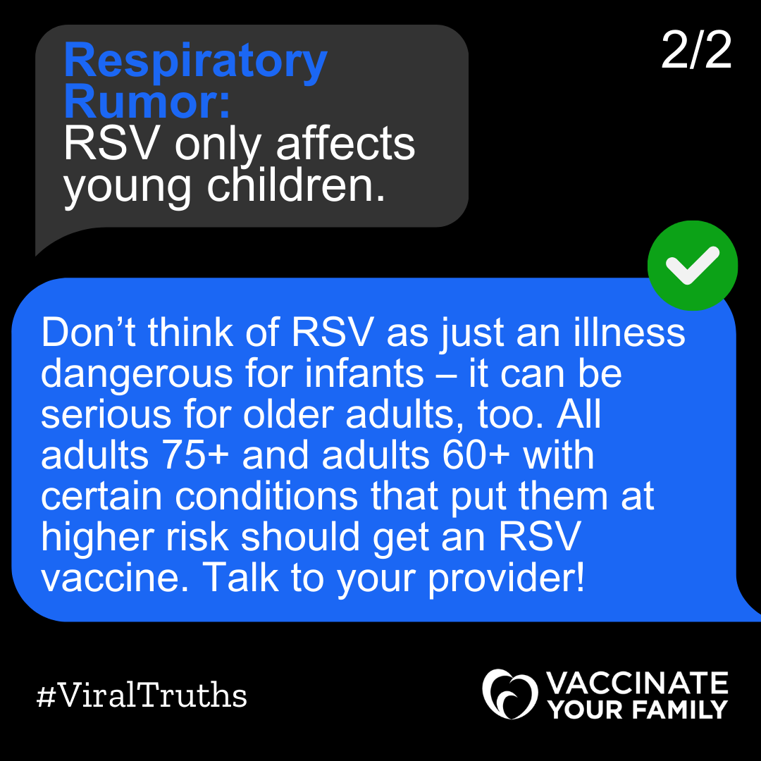 🚨📱 RSV Rumor Alert!
RSV isn’t just a threat to infants—it's serious for older adults too. 👵💔 Talk to your provider about protection if you’re over 60! 💪💉 #ViralTruths
<a href="/Vaxyourfam/">Vaccinate Your Family</a> 
Learn more: vaccinateyourfamily.org/viral-mythbust…