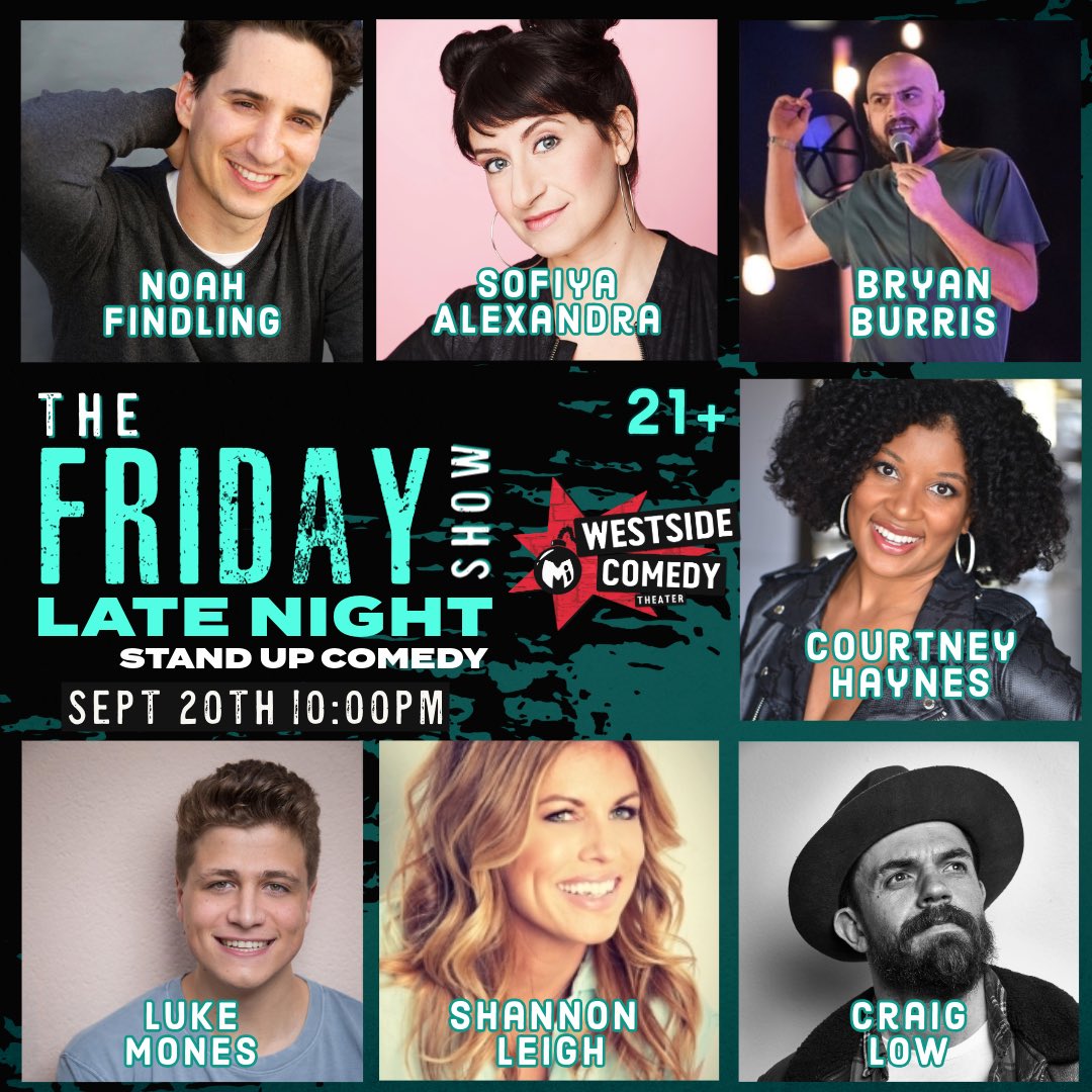 2 stand-up shows. 2 chances to laugh your way into the weekend. 🎟️ Get tix at westsidecomedy.com

<a href="/ajfaji/">Aj Faji</a> <a href="/DanaMoonme/">Dana Moon</a> <a href="/Andrew_Orolfo/">Andrew Orolfo</a> <a href="/juicygena/">gena b jones</a> <a href="/andywoodhull/">Andy Woodhull</a> <a href="/MonareyM/">Monarey Elaine Martinez</a> <a href="/TheLifeofKay/">Kasaun Wilson</a> <a href="/NoahBuiltTheARK/">Noah Findling</a> <a href="/TheSofiya/">Sofiya Alexandra</a> <a href="/bryanburris/">Bryan Burris</a> <a href="/RealCourtHaynes/">Courtney Haynes</a> <a href="/LukeMones/">Luke Mones</a> <a href="/shannonleeeigh/">Shannon Leigh</a> #standup