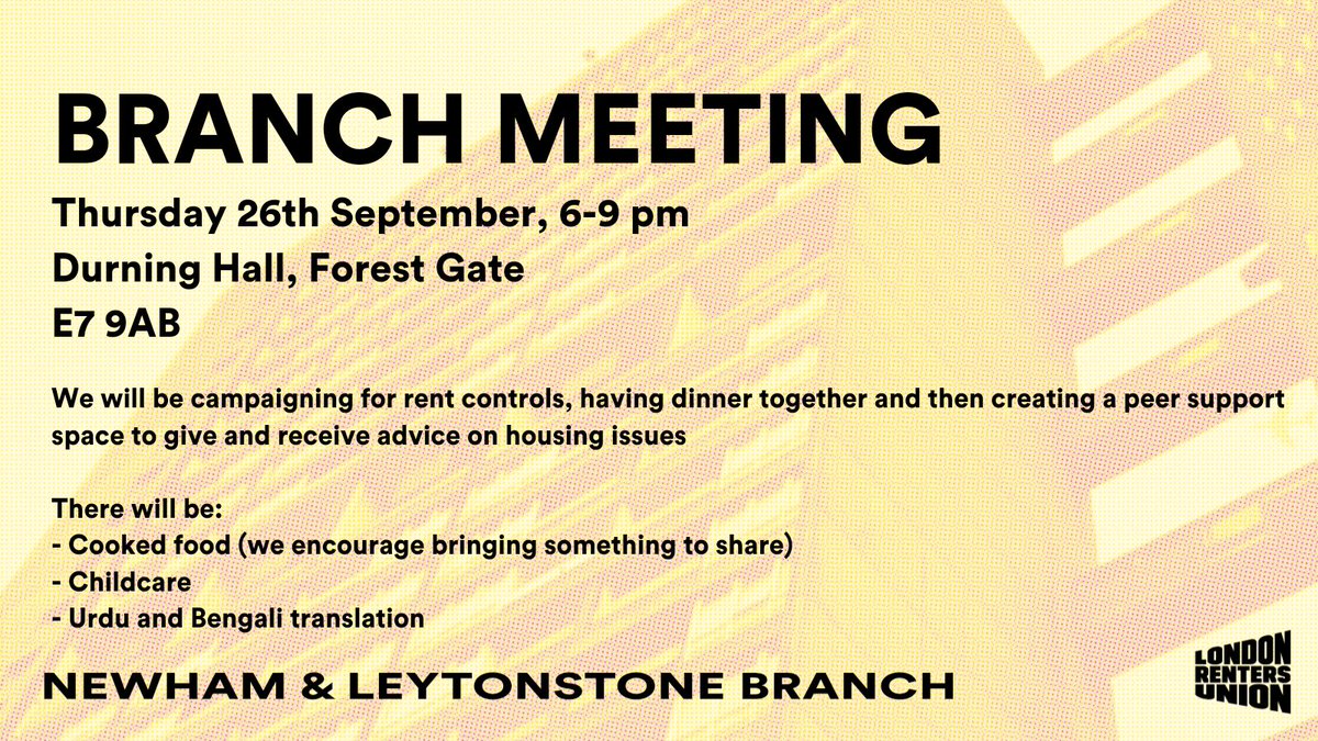 Join us for our Newham and Leytonstone September Branch Meeting next Thursday in Forest Gate. We will be campaigning for rent controls, having dinner together and then creating a peer support space to give and receive advice on housing issues