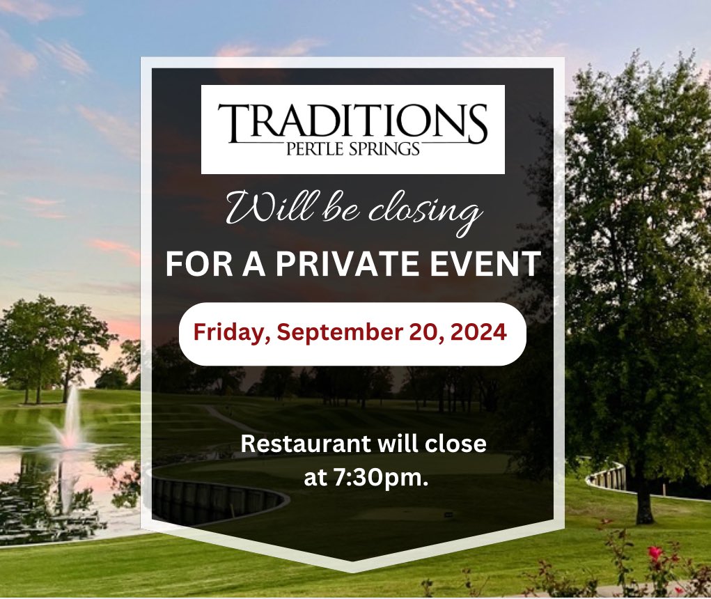 Traditions will close early for a private party.