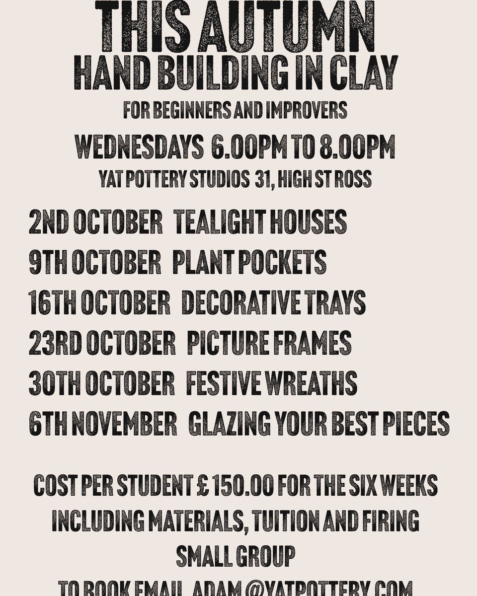 As the evenings draw in, why not join us each Wednesday from the start of October, for five sessions of making and one of glazing. No experience required, just bring your imagination and we will supply the rest. 
To book your place, please email adam@yatpottery.com