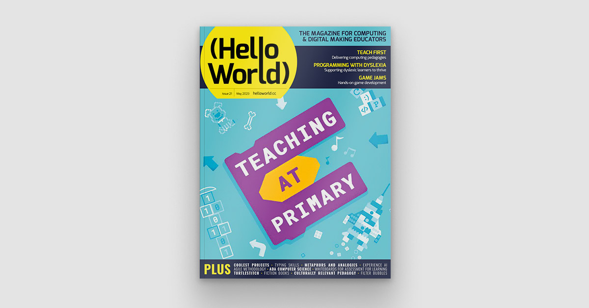 HelloWorld_Edu's tweet image. Primary teachers, how are you preparing your students for a digital world? 🌐
Hello World, issue 21, Teaching at primary explores this question and more.
Read for free today: rpf.io/hw21
#Primary #Teacher #Computing #PrimaryEducation