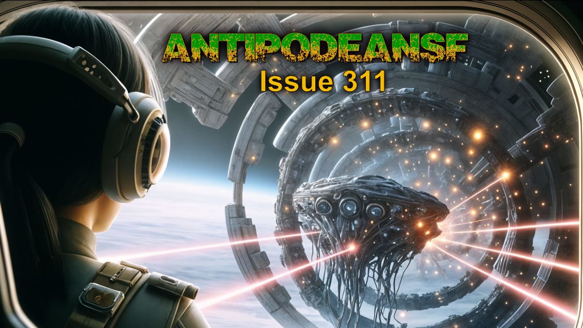 AntipodeanSF Issue 311 - Ready To Read - mailchi.mp/8b73aa5800d6/a… Read online now to enjoy this month's stories, in which you'll have a perfect day with Algy and all things under the skies, which may just end in cat-astrophe and more.