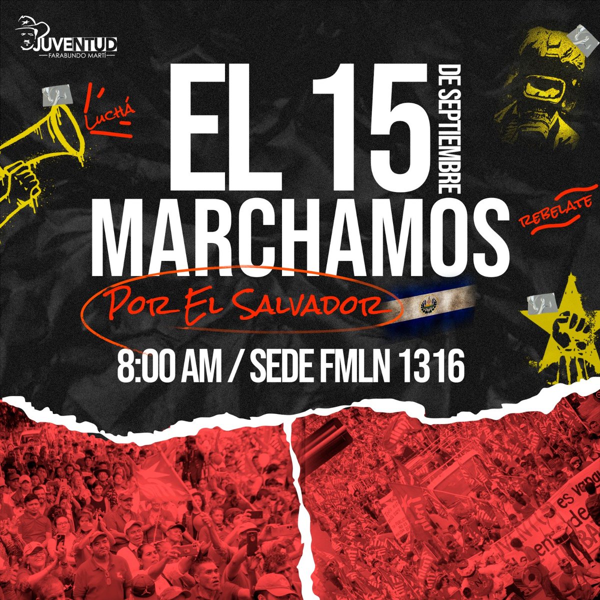 Por el derecho de Vivir en Paz...
La Juventud Farabundo Martí hará presencia en la marcha del #15DeSeptiembre por la Dignidad de nuestro pueblo trabajador. Denunciando las medidas de éste régimen corrupto y autoritario.
#MarchamosYa ❤️‍🔥