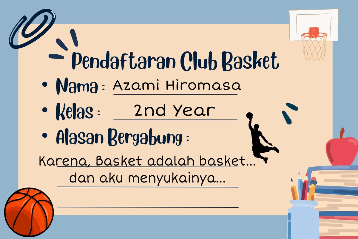 "Mitsuda-san! ini ya! aku join!" ucapnya sambil menyerahkan selembaran pendaftaran klub basket.