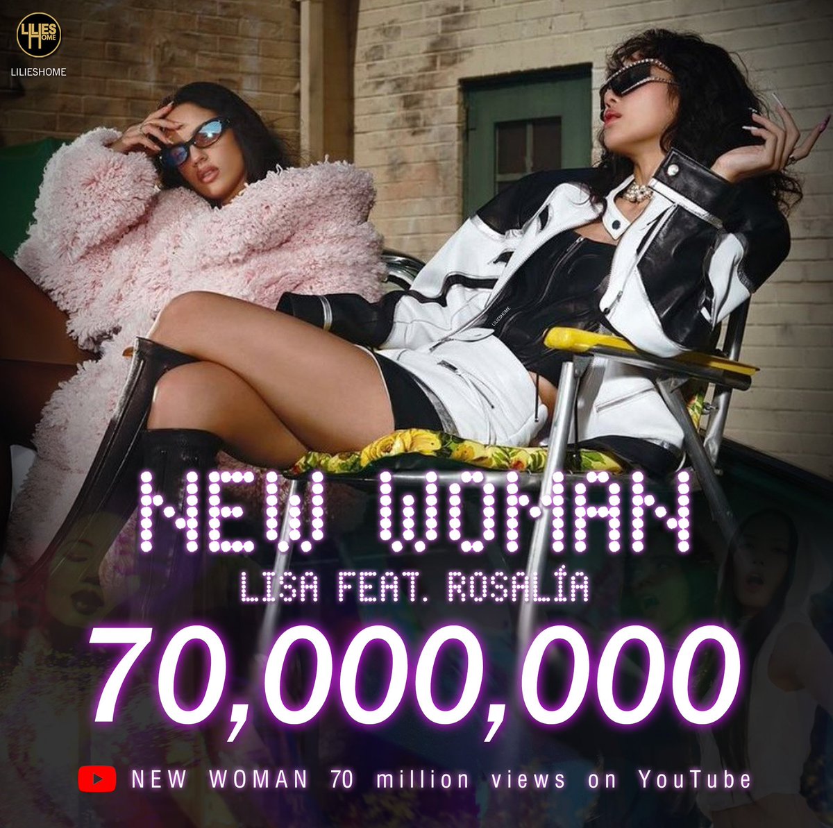 LiliesHome_'s tweet photo. NEW WOMAN feat. Rosalía has surpassed 70M views on YouTube!

#LISAxNEWWOMAN 
#LISA #LALISA @wearelloud https://t.co/c2h3uAuqeK