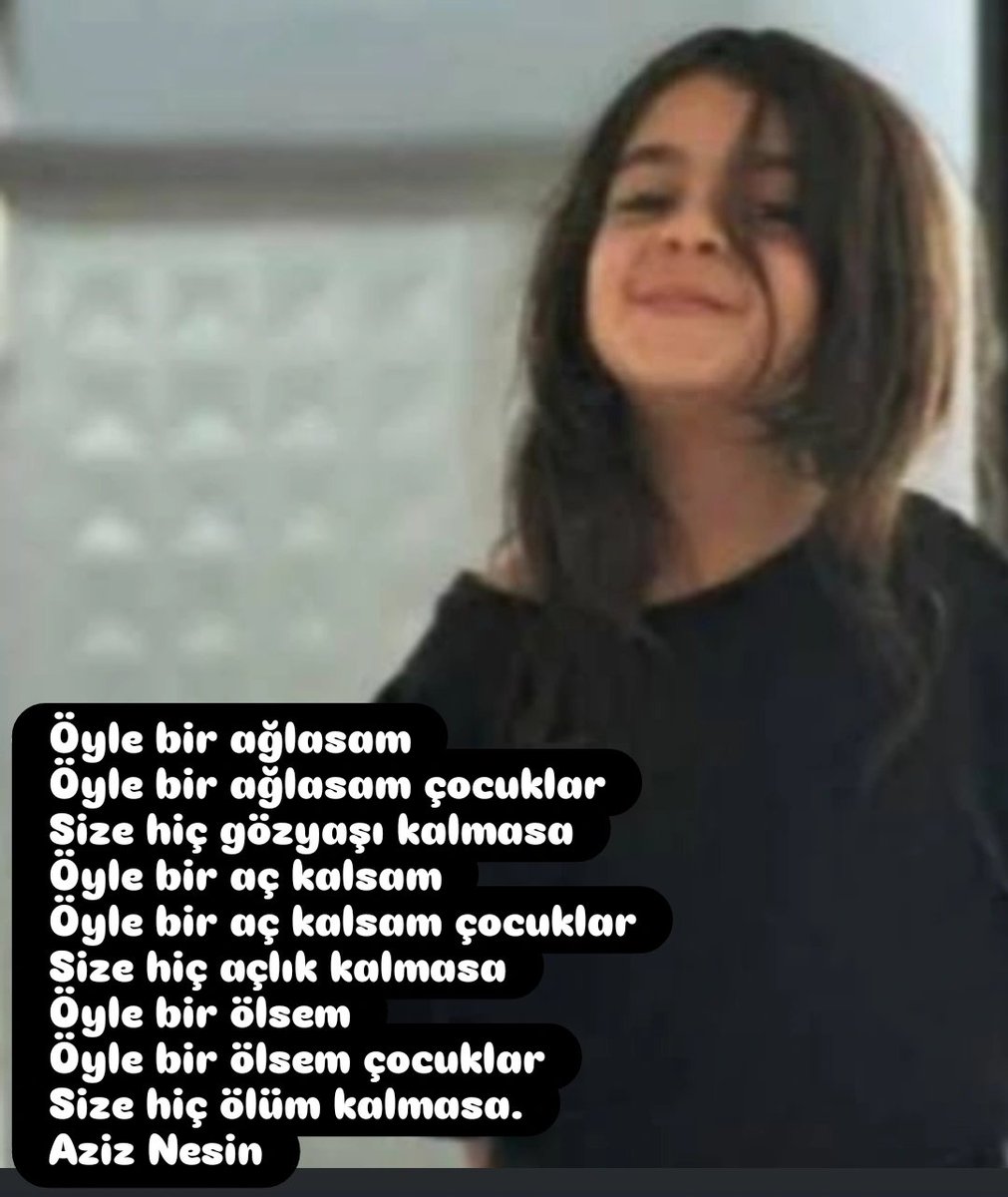 BilgiliInce's tweet photo. 😥 Yorumsuz ...🖤🖤🖤😥😥😥

Öyle bir ağlasam
Öyle bir ağlasam çocuklar
Size hiç gözyaşı kalmasa
Öyle bir aç kalsam
Öyle bir aç kalsam çocuklar
Size hiç açlık kalmasa
Öyle bir ölsem
Öyle bir ölsem çocuklar
Size hiç ölüm kalmasa.
#aziznesin 
.
#üzgünüm #narin #yas #yorumsuz https://t.co/0UB2gm432h