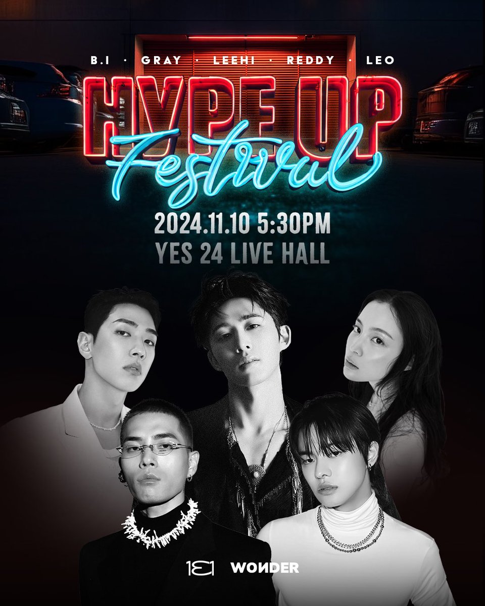 131online's tweet photo. HYPE UP FESTIVAL
Presenting : B.I, GRAY, LeeHi, REDDY, LEO 

▶공연일시 : 2024년 11월 10일 (일) 오후 5시 30분
▶공연장소 : YES 24 LIVE HALL
▶티켓가격 : 전석 132,000원 

▶티켓오픈 : 2024년 10월 10일 (목) 오후 8시
▶예매처 : YES 24 티켓 (https://t.co/9GoRspIz7B) 

—————————————————————

▶Date : Nov 10 (SUN), 2024 at 5:30pm
▶Venue : YES 24 LIVE HALL
▶Ticket Price : Standing/Seat 132,000 KRW

▶On-sale : Oct 10 (Thur), 2024 at 8pm
▶Ticket : YES 24 Ticket (https://t.co/9GoRspIz7B)

#HYPEUP #HYPEUPFESTIVAL
#131LABEL
#BI
#GRAY
#LeeHi
#REDDY
#LEO
#wondercoltd