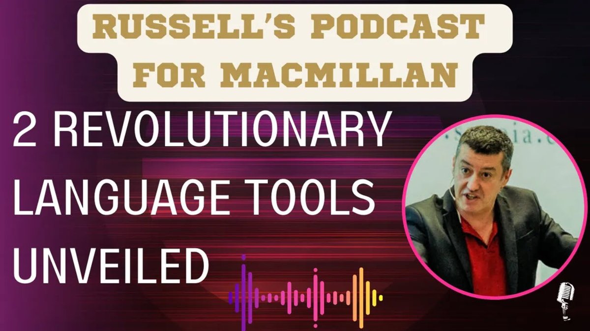 Russell's Macmillan Podcast-2 Outstanding Language Technologies #artificalintelligence  #iatefl #tefl #elt Video:youtu.be/1uilO3UVy1E