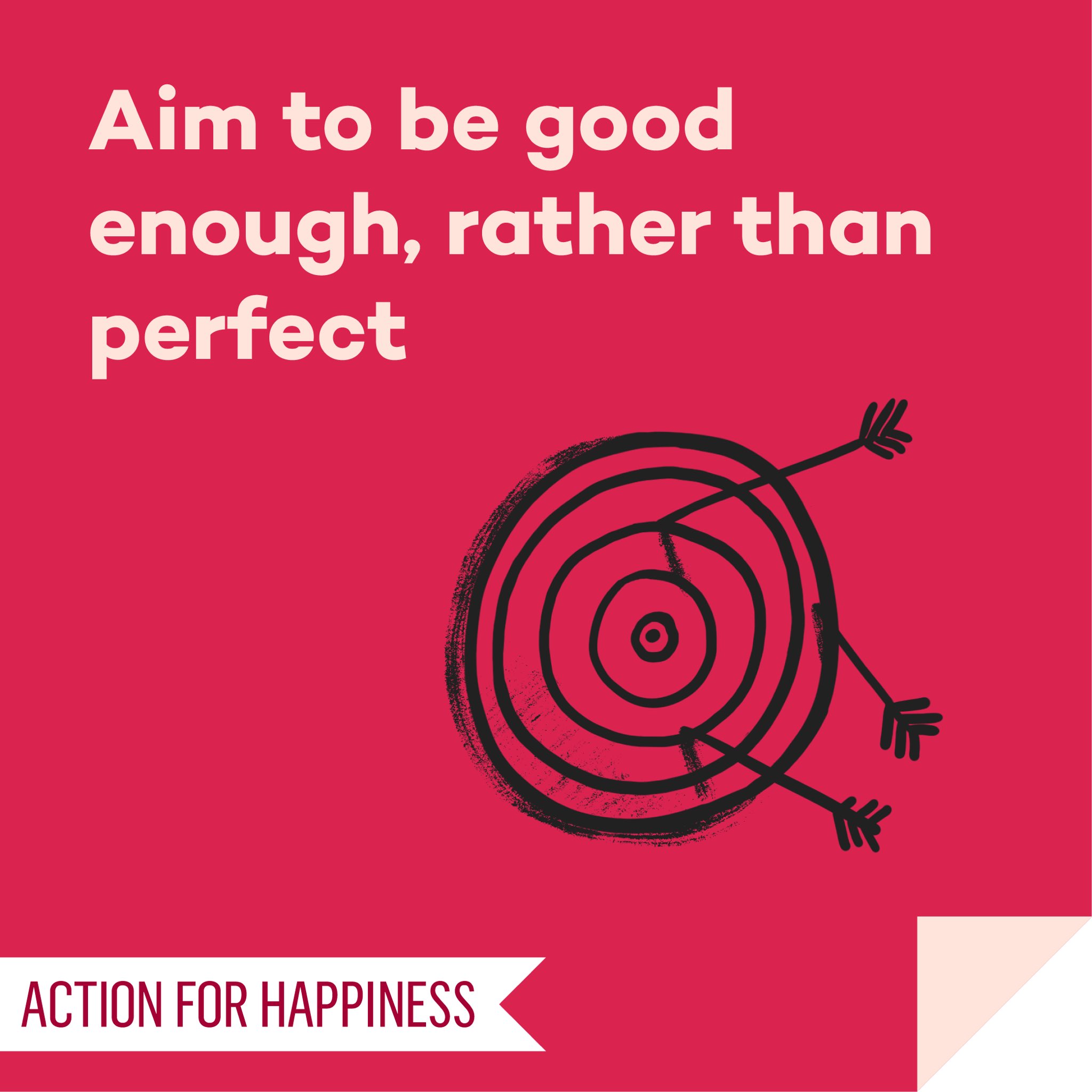 Action for Happiness on X: &ldquo;Self Care September - Day 9: Aim to be 