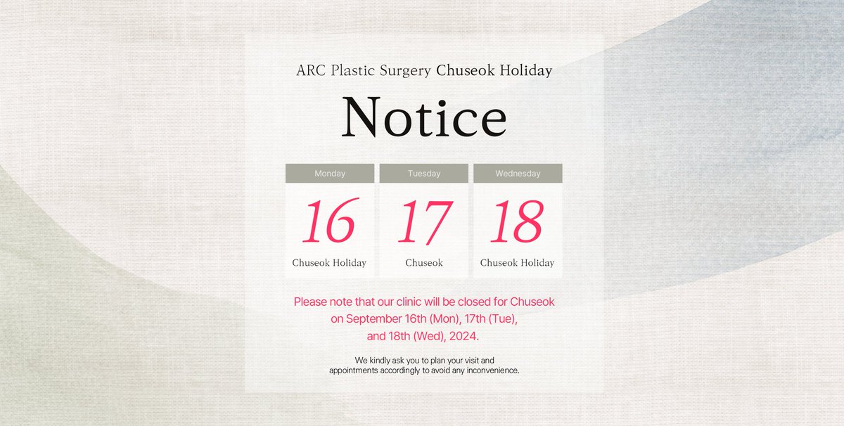 dr_kwonsoonbeom's tweet photo. **ARC Plastic Surgery Chuseok Holiday Notice**

Please note that our clinic will be closed for Chuseok on September 16th (Monday), 17th (Tuesday), and 18th (Wednesday), 2024.
We kindly ask you to plan your visit and appointments accordingly to avoid any inconvenience.
#chuseok https://t.co/pnd7GkxPno