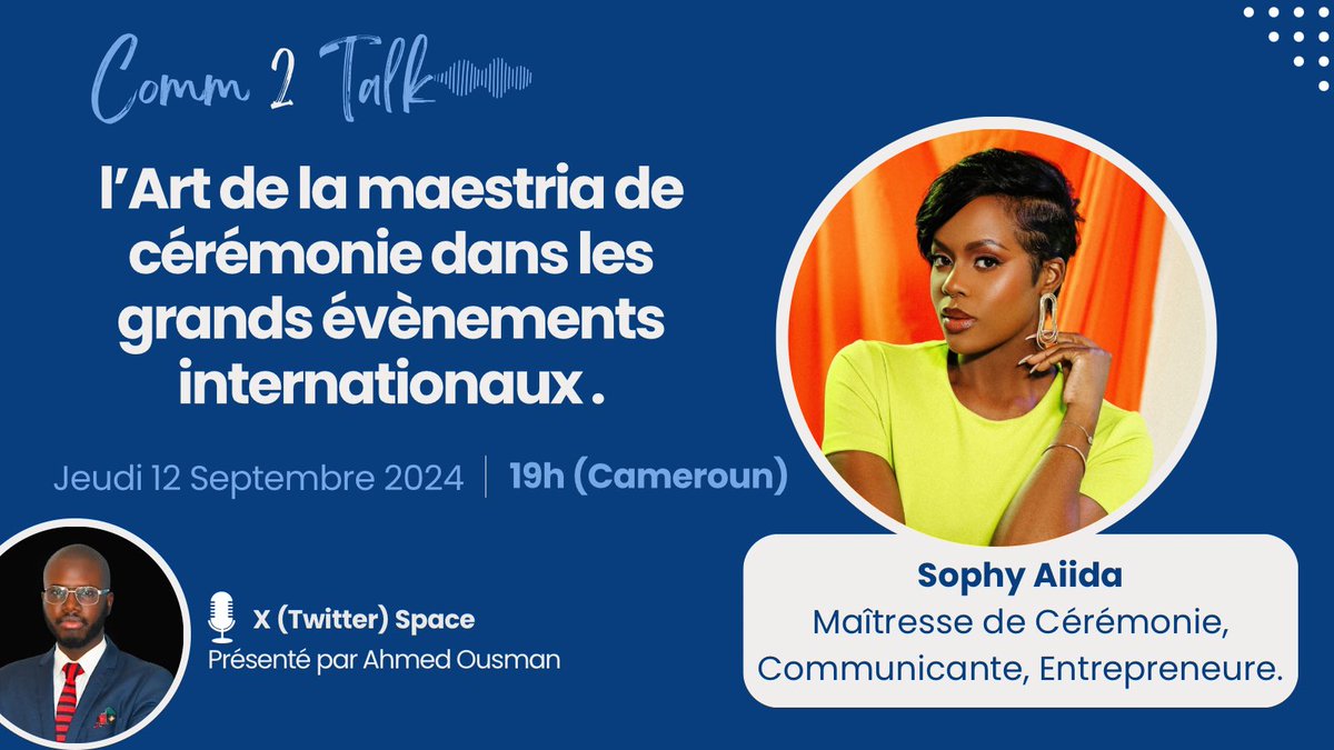 comm2talk's tweet photo. 🚀 🎙️Ce jeudi à 19h, ne manquez pas notre Comm 2 talk avec la talentueuse @SophyAiida 

Elle nous parlera de « l’Art de la maestria de cérémonie dans les grands évènements internationaux». 🎤🌍 #Comm2Talk #EventManagement https://t.co/4WOyjS7eYJ