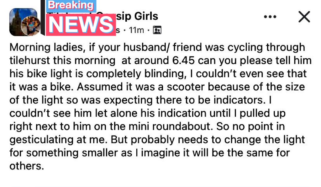 Schrödinger’s cyclist. 

No lights / lights too bright 

Let me fix that. 

“As I cut up a person on the mini roundabout they got pissed off with me” 

🤪
