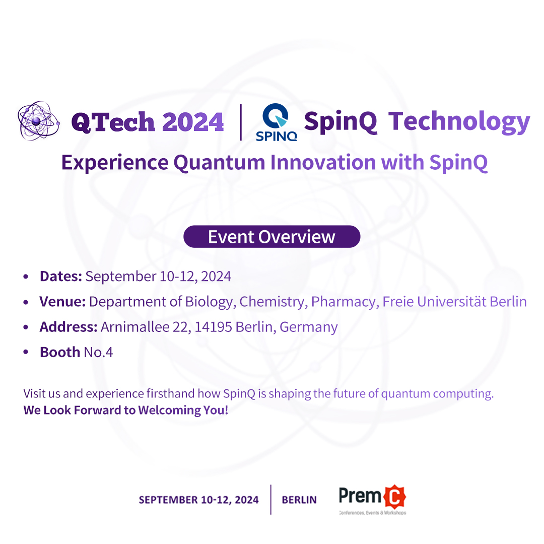 SpinQ_Lab's tweet image. Looking forward to meeting you in Berlin tomorrow.

Visit us at booth number 4 to explore the future of quantum technology.

See you at #QTech2024！#SPINQ