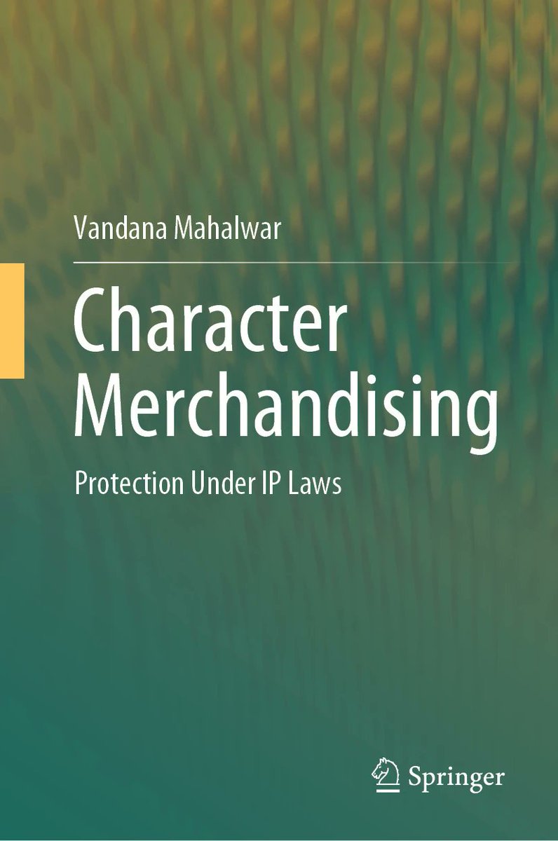 We are glad to announce that Dr. Vandana Mahalwar’s book “Character Merchandising: Protection under IP Laws” has been published by Springer Nature (September 2024).

Details of the book can be accessed at:
 link.springer.com/book/10.1007/9…