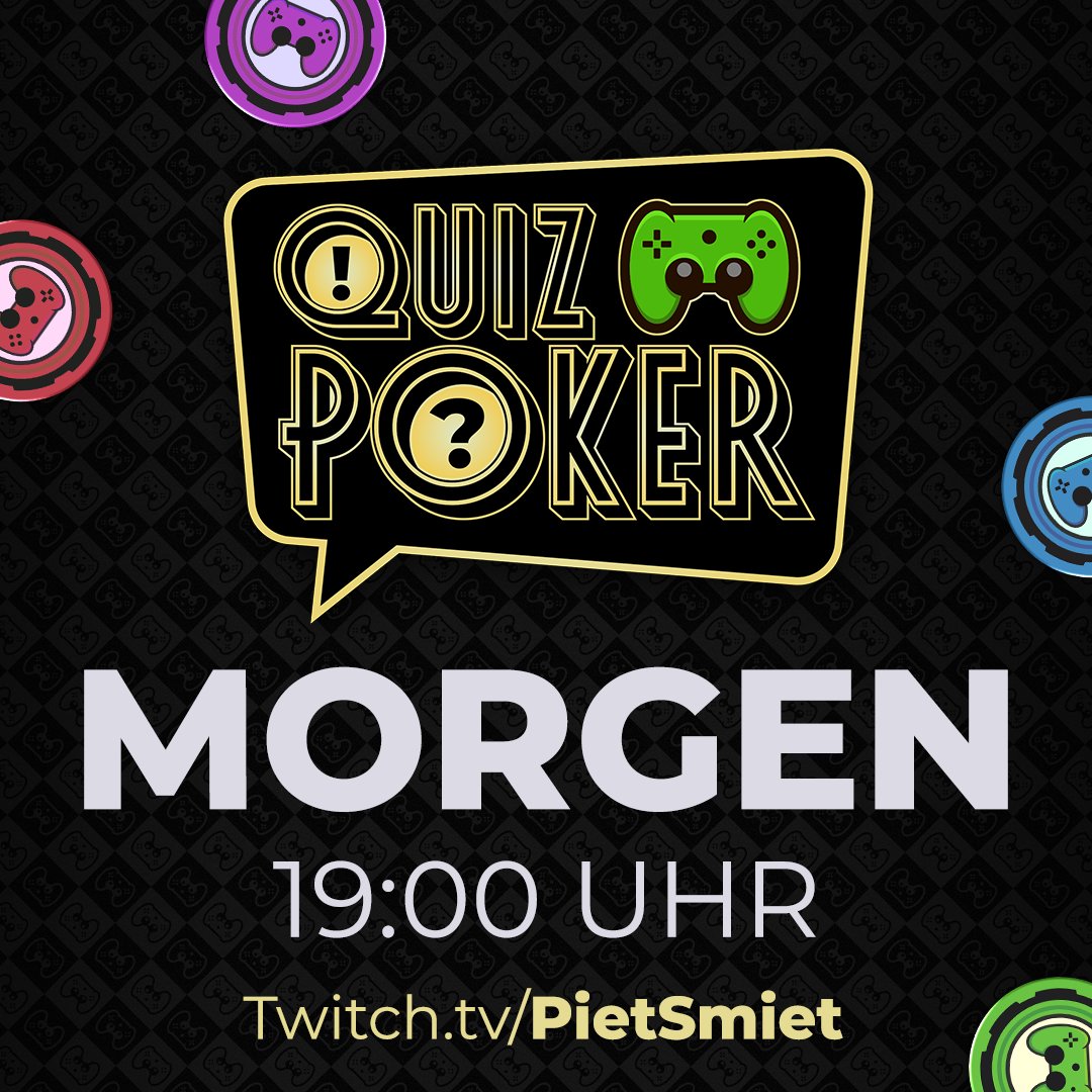 Quizpoker! Morgen Abend! 19:00 Uhr auf twitch.tv/pietsmiet! Wird geil, kommt dazu! 😎