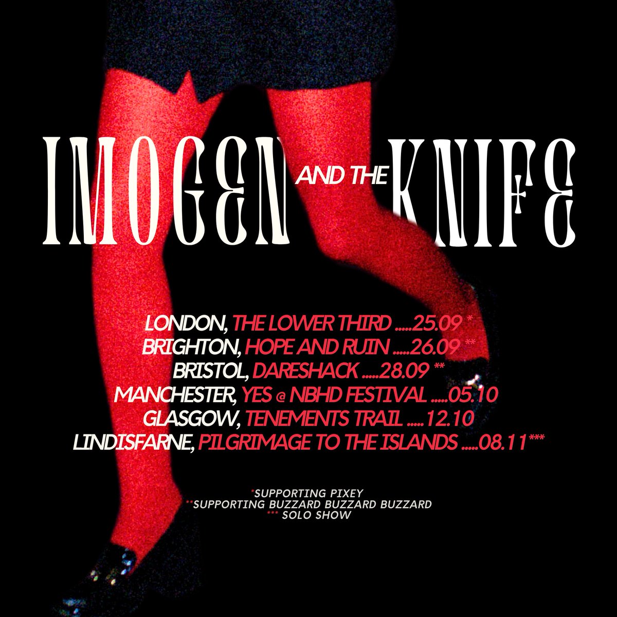 imogen and the knife (@imogen_theknife) on Twitter photo ‼️ Some Kind of Tour ‼️
Cmon UK ❤️🩹 over the moon to be playing some of these cities for the first time.
huge thank you to
<a href="/buzzardbuzzard/">Buzzard Buzzard Buzzard</a>
<a href="/pixeyofficial/">Pixey</a>
<a href="/tenement_trail/">TENEMENT TRAIL</a>
<a href="/NBHDFestival/">Neighbourhood</a>
<a href="/PilgrimageTTI/">PilgrimageTTI</a>
for havin us
tickets onsale via my website, can’t wait to see you there ‼️ Some Kind of Tour ‼️
Cmon UK ❤️🩹 over the moon to be playing some of these cities for the first time.
huge thank you to
<a href="/buzzardbuzzard/">Buzzard Buzzard Buzzard</a>
<a href="/pixeyofficial/">Pixey</a>
<a href="/tenement_trail/">TENEMENT TRAIL</a>
<a href="/NBHDFestival/">Neighbourhood</a>
<a href="/PilgrimageTTI/">PilgrimageTTI</a>
for havin us
tickets onsale via my website, can’t wait to see you there