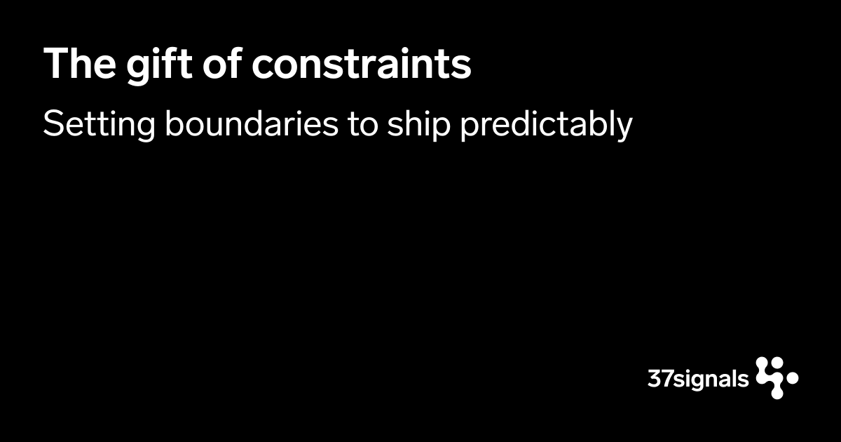 it_malibu's tweet photo. The gift of constraints: Originally appeared on 37signals Dev.

One of the hardest things about shipping products is balancing this contradiction: you want to do the best possible work everywhere, but optimizing every piece takes time, and time is… https://t.co/m1F7T5yH6g https://t.co/sXCo5JqDVJ