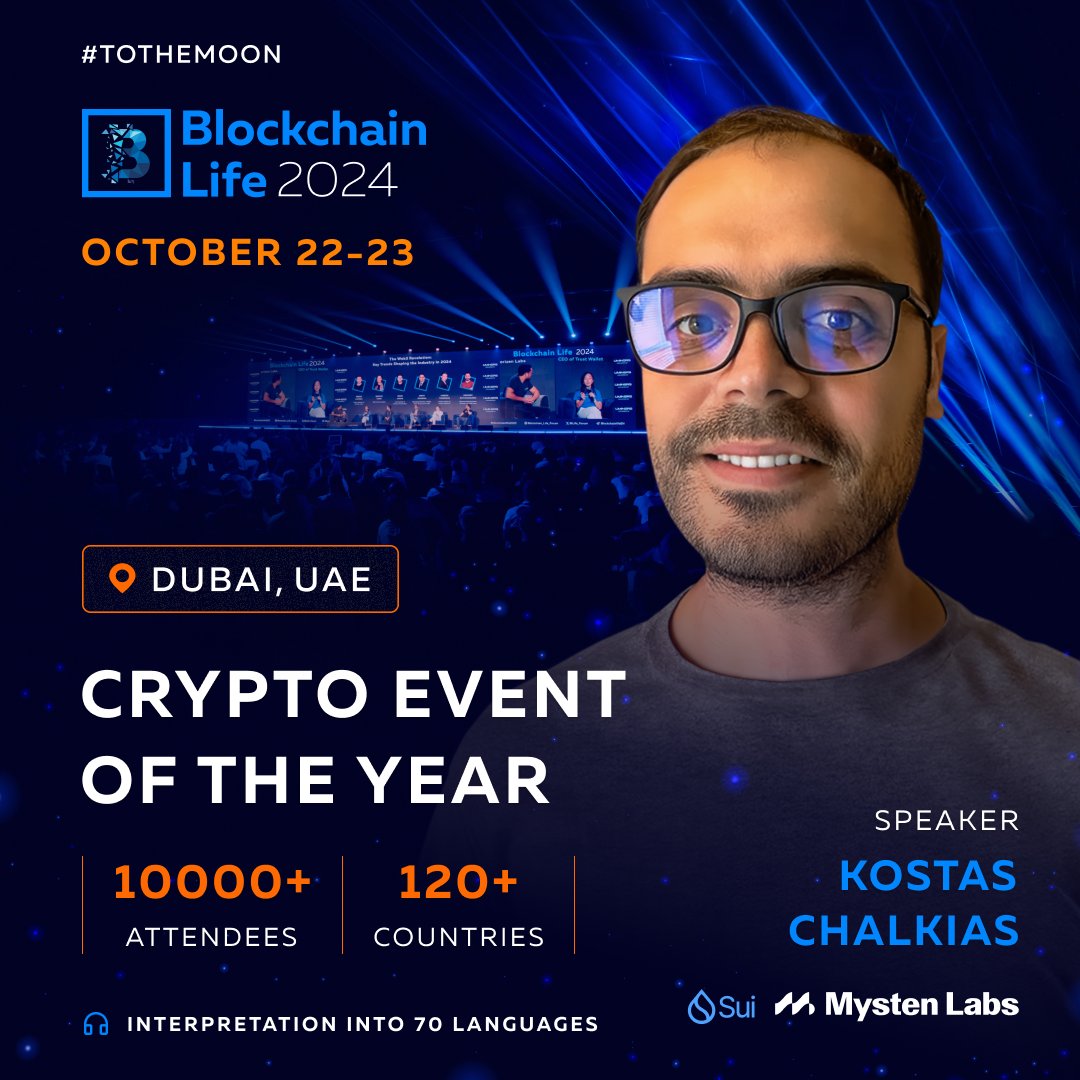 Kostas Chalkias Joins #BlockchainLife2024 in Dubai Meet the Co-Founder of  @Mysten_Labs, and 10,000+ attendees on October 22-23. The ticket includes  AI-powered translation of speeches in 70+ languages. ⚡️ Buy your ticket to