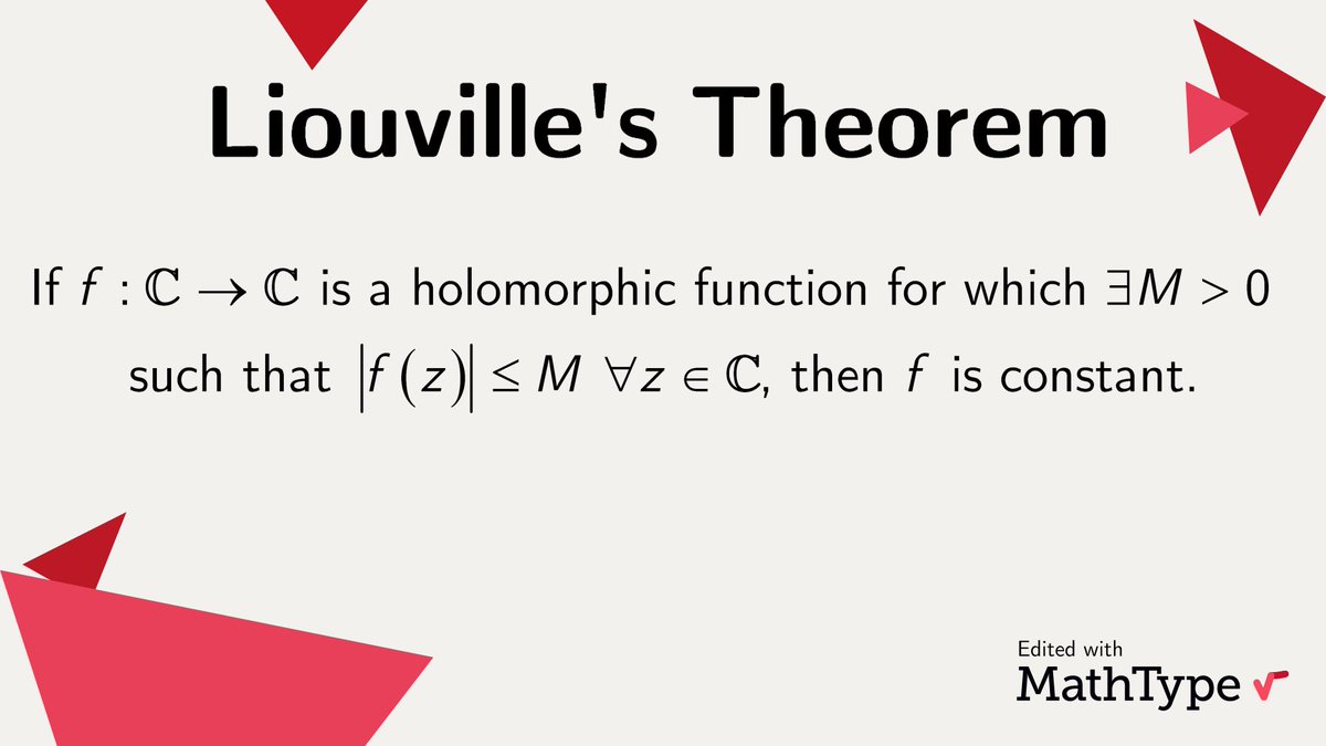 MathType's tweet image. Liouville's theorem states that every bounded function that is holomorphic in the whole complex plane must be constant. It is a classical result in #ComplexAnalysis.
#MathType #math #mathematics #mathematical #mathematician #mathproblems #mathfacts