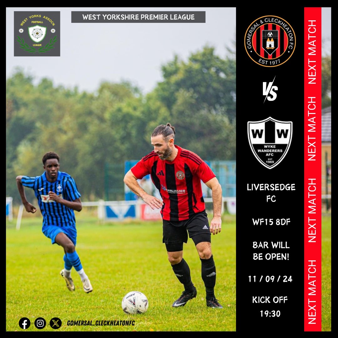 ⚽️ | 𝙉𝙚𝙭𝙩 𝙈𝙖𝙩𝙘𝙝

🆚 <a href="/Wyke_Wanderers/">Official Wyke Wanderers AFC</a> 

📆 11th September 

🏟️ Liversedge FC | WF15 8DF

⏰ 19:30pm

The Bar will be open so come down to watch a good game of football and enjoy a couple of midweek pints 🍺⚽️

🔴⚫️🔴⚫️🔴⚫️