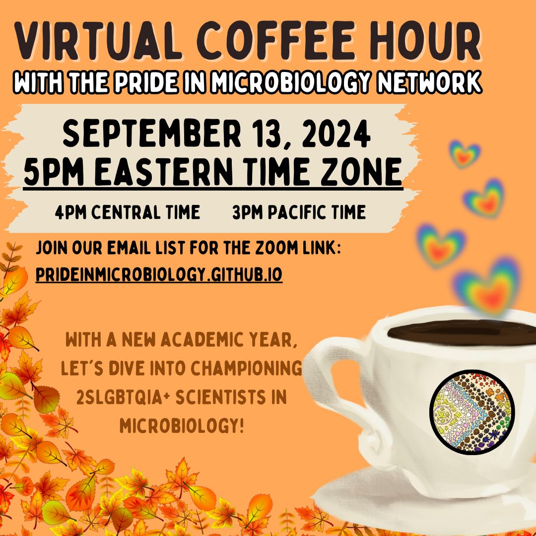Begin the new academic year with the Pride in Microbiology Network! Join in on the conversation to support and increase the visibility of our 2SLGBTQIA+ community in Microbiology 🧫 🏳️‍🌈  ☕
#PrideinMicrobiology #PiM #QueerinSTEM #Microbiology #FosteringCommunity  #CoffeeHour