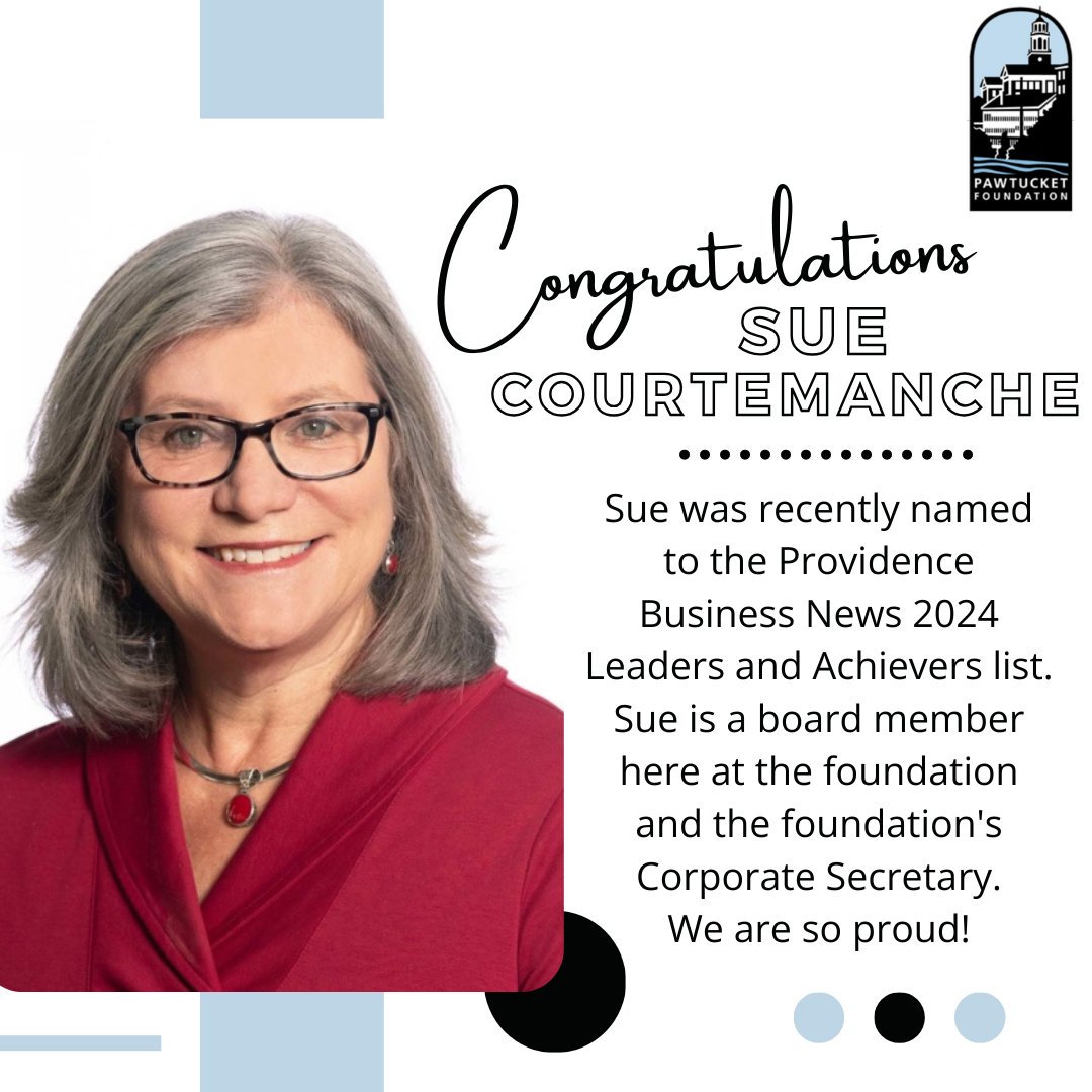 Congratulations to Sue Courtemanche who was recently named to the Providence Business News 2024 Leaders and Achievers list! We at the Pawtucket Foundation are so proud of you!