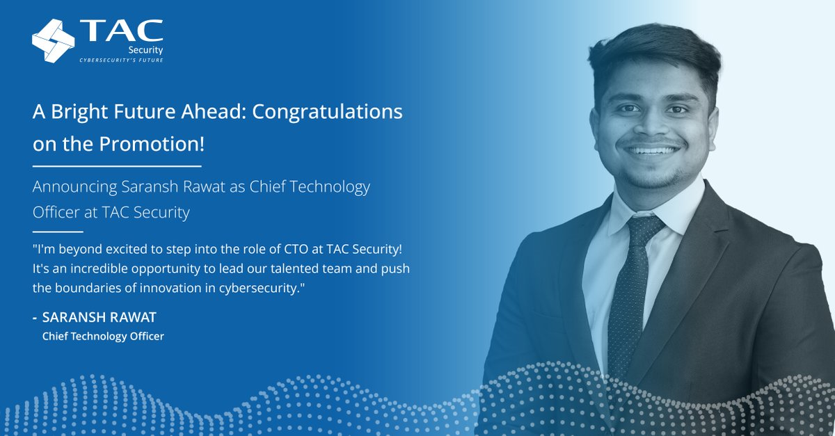 tac_security's tweet photo. We are proud to announce the promotion of Saransh Rawat to Chief Technology Officer at TAC Security! With his expertise and leadership, we're excited to continue pushing the boundaries of cybersecurity innovation.
#TACSecurity #TACTeam https://t.co/IHcP5AhynA