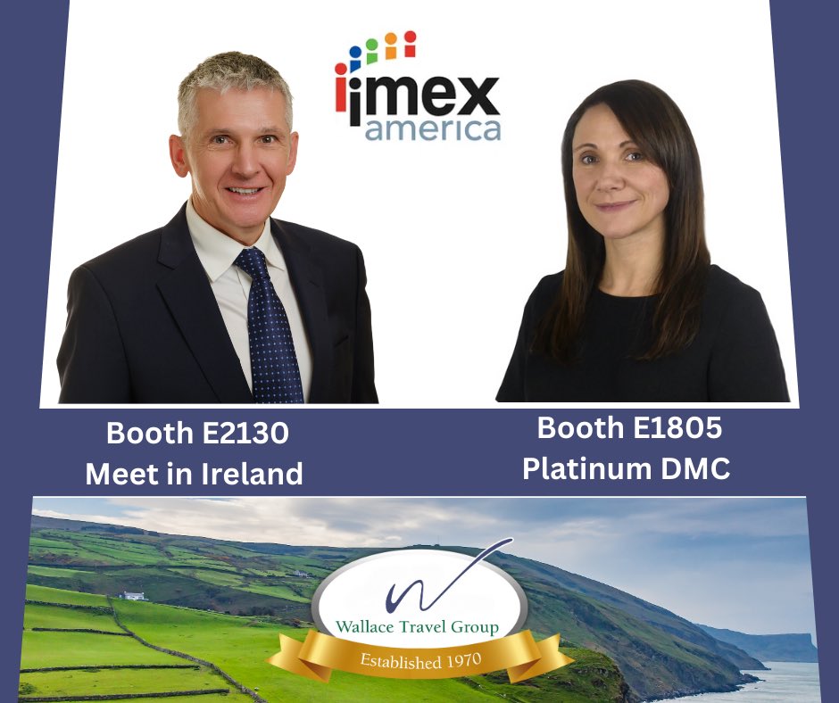 Meet with Wallace Travel Group at IMEX America. 

We are exhibiting at booth E2130 on the Meet in Ireland stand and booth E1805 on the Platinum DMC stand.

Mike &amp; Marie are looking forward to meeting you!

Click to book your appointment }conta.cc/47l6KzQ