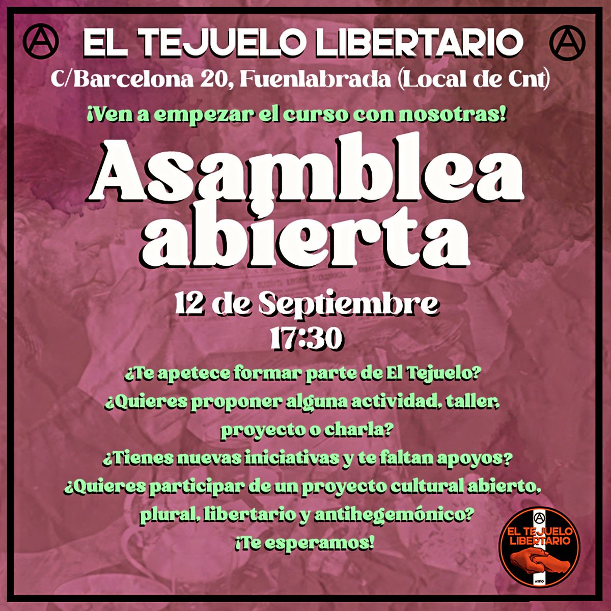 🔥Asamblea abierta 🔥
El Tejuelo Libertario
⌚Jueves 12 - 17:30
C/Barcelona 20, Fuenla
Pasa a conocer el proyecto y a formar parte de él. ¡Te esperamos!
Insta: @tejuelolibertario
🖤❤️ Se agradece difusión! 🖤❤️