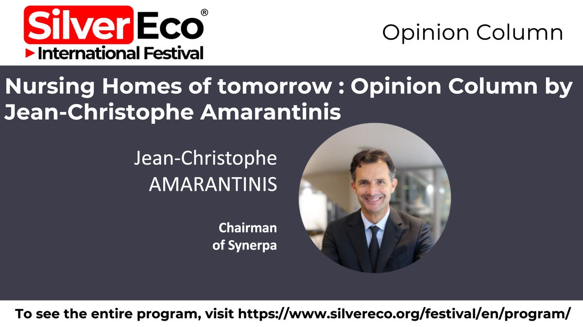 “#NursingHomes of tomorrow : Opinion column by Jean-Christophe Amarantinis”, chairman of <a href="/SYNERPAcom/">Synerpa</a>  at the #SilverEco #AgeingWell International Festival 2024!

Edit your B2B pass to attend the festival:silvereco.org/pass/subscribe…
