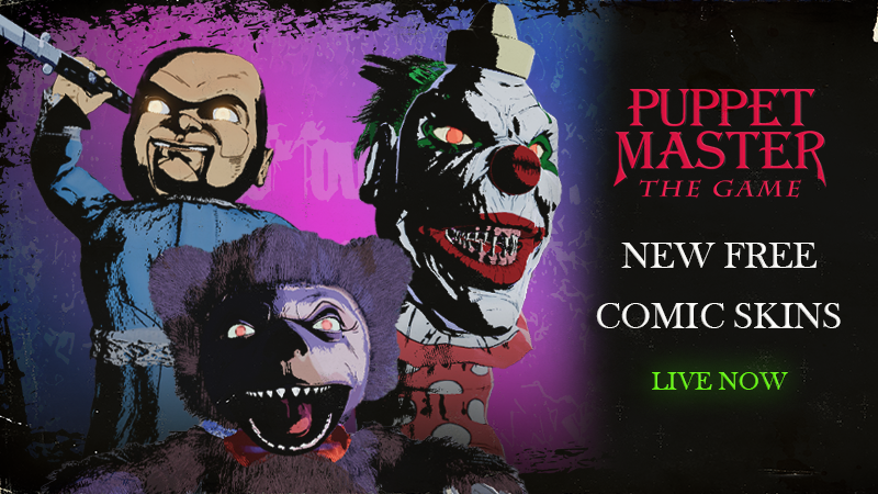 PuppetMasterTG's tweet image. Unlock new Demonic Toys comic-inspired skins and weapon cosmetics with in-game XP in the 1.5.6 update!
@fullmoonhorror #puppetmaster #puppetmastergame #puppetmasterthegame #demonictoys #multiplayerhorror #indiehorrorgame #freetoplay #free  #indiegame