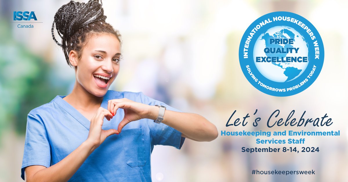 From September 8-14, ISSA Canada and the Canadian Healthcare Housekeepers'​ Association Inc. celebrate the hard-working and dedicated housekeepers and environmental services teams who keep our hospitals and healthcare facilities safe.  Thank you for all you do! #HousekeepersWeek