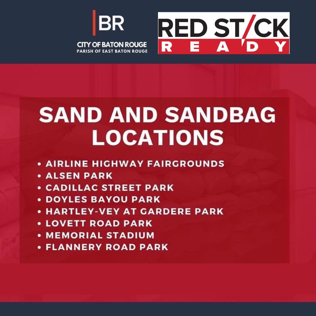 City-Parish Officials have pre-positioned sand and sandbags at eight (8) locations across the parish. 
To view the complete list and find the sand location near you visit: gis.brla.gov/emergency.
*Residents should bring their own shovels to fill the sandbags.
