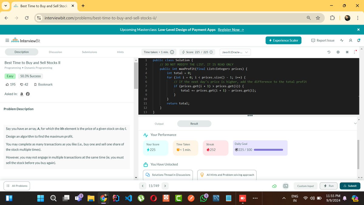 PahariSomdev's tweet photo. Hello All,

I have completed #day252 of #365daysofcode challenge with @scaler_official

Today I have solved "Best Time to Buy and Sell Stocks II".

Scaler discord community link
https://t.co/9qBpUl064y
#scalerdiscord #codewithscaler #365daysofcodescaler #DSA #Java https://t.co/lg54MGt9Q8