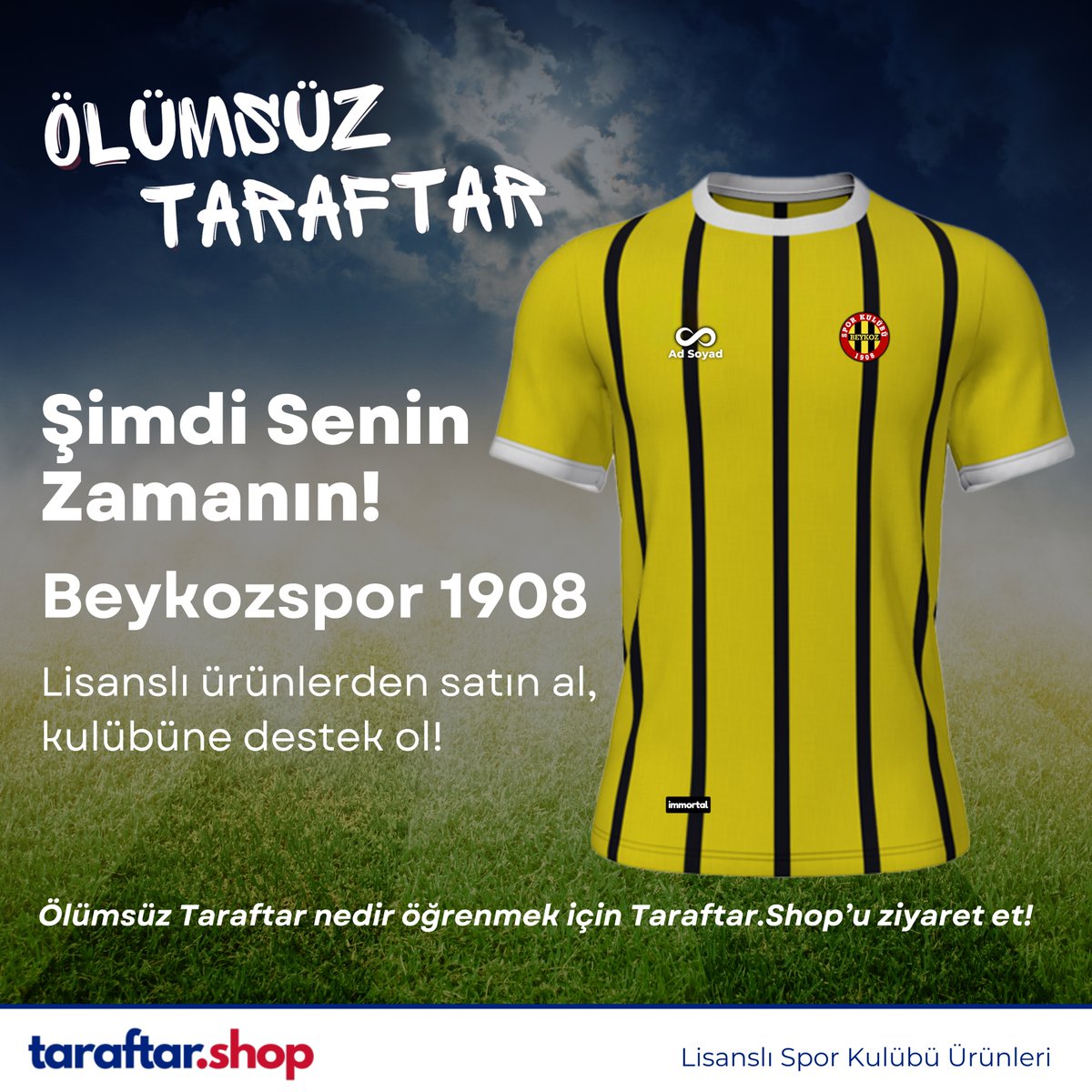 Adını Beykozspor 1908’le Ölümsüzleştir

Sana özel üretilecek Beykozspor 1908 lisanslı Ölümsüz Taraftar Koleksiyon Ürünleriyle Beykozspor 1908’un Başarısına Ortak Ol💪

Hemen Ölümsüz Taraftar Formasını satın al, adını sonsuza kadar Beykozspor 1908’un yanına yazalım!