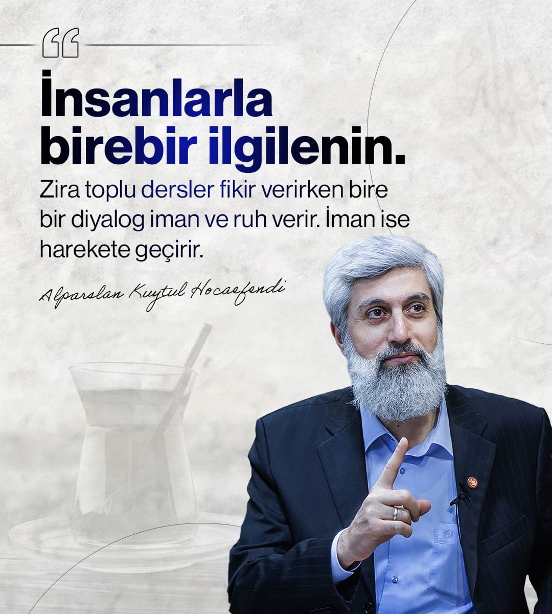 İnsanlarla birebir ilgilenmek gerekiyor. Toplu dersler fikir verirken birebir ilgi imen ve ruh verir.
Kardeşini ZiyaretEt
#KardeşinleZiyaretleş