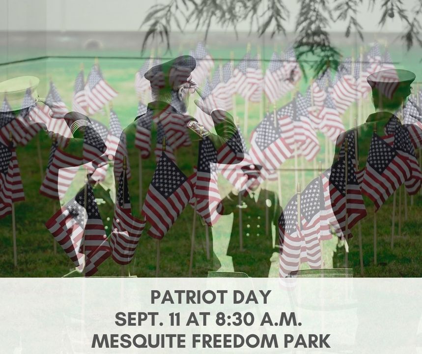 A Patriot Day Remembrance Ceremony will be held on Sept. 11 at 8:30 a.m. at Mesquite Freedom Park, 1527 N Galloway Ave, Mesquite, TX 75149. Honor the heroes and remember those we lost. #NeverForget #PatriotDay #MesquiteFreedomPark