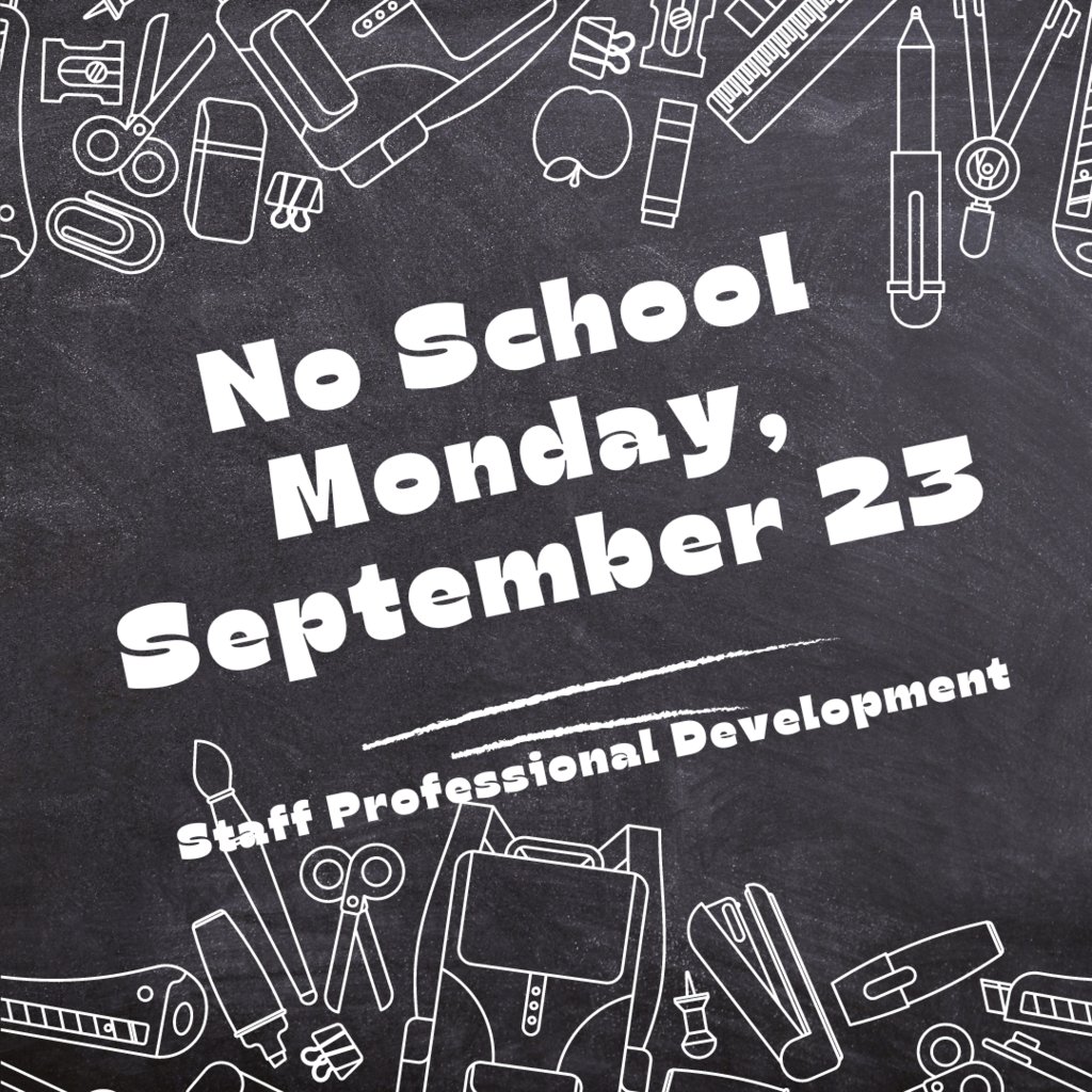Reminder: There is no school Monday, September 23rd.