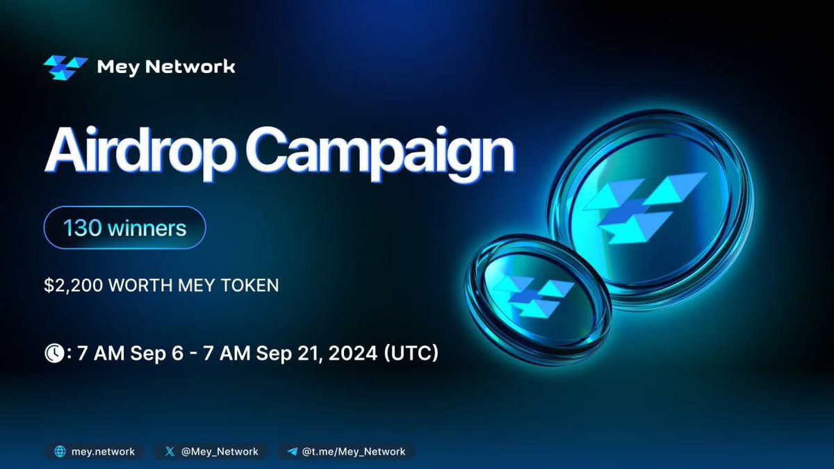 🚀 Airdrop: Mey Network
💰 Value: $2,200 $MEY Pool
🏆 Winners: 130 &amp; 250 $MEY each for 100 winners who completed all tasks.
👥 Top 130 Referrals: $2,200 $MEY Leaderboard Pool
📅 End Date: 7AM UTC 21st September, 2024
🏦 Distribution Date: 10 days after listing on October 2024

Go