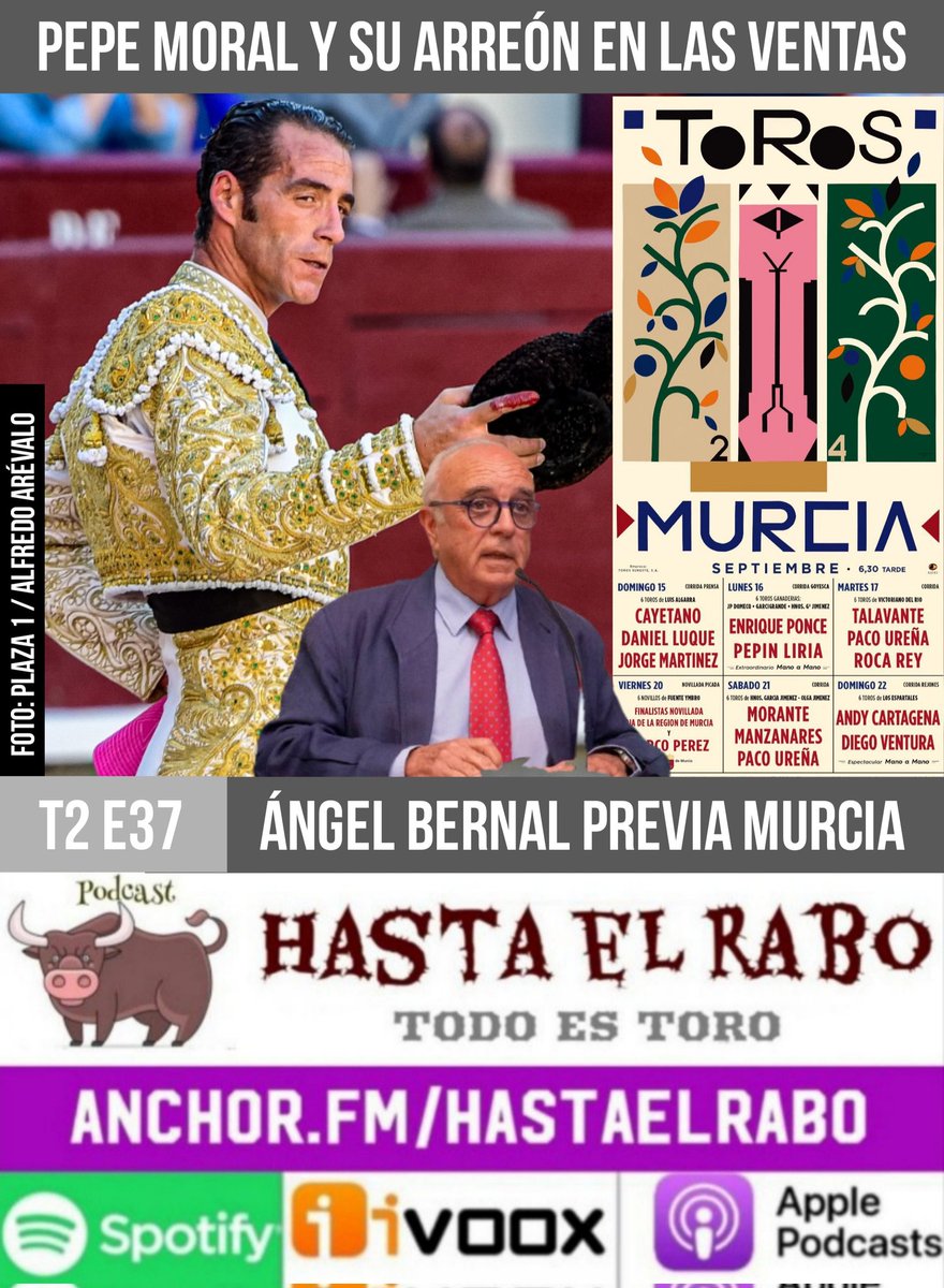 T2 E37
✓PEPE MORAL Y SU ARREÓN EN LAS VENTAS...

✓LO DE ALVISE PÉREZ CONTRA LA TAUROMAQUIA EN EL PARLAMENTO EUROPEO...

✓PREVIA DE LA FERIA DE MURCIA CON EL EMPRESARIO ÁNGEL BERNAL...

#PODCAST HASTA EL RABO TODO ES TORO

Clic aquí para escuchar:
anchor.fm/hastaelrabo