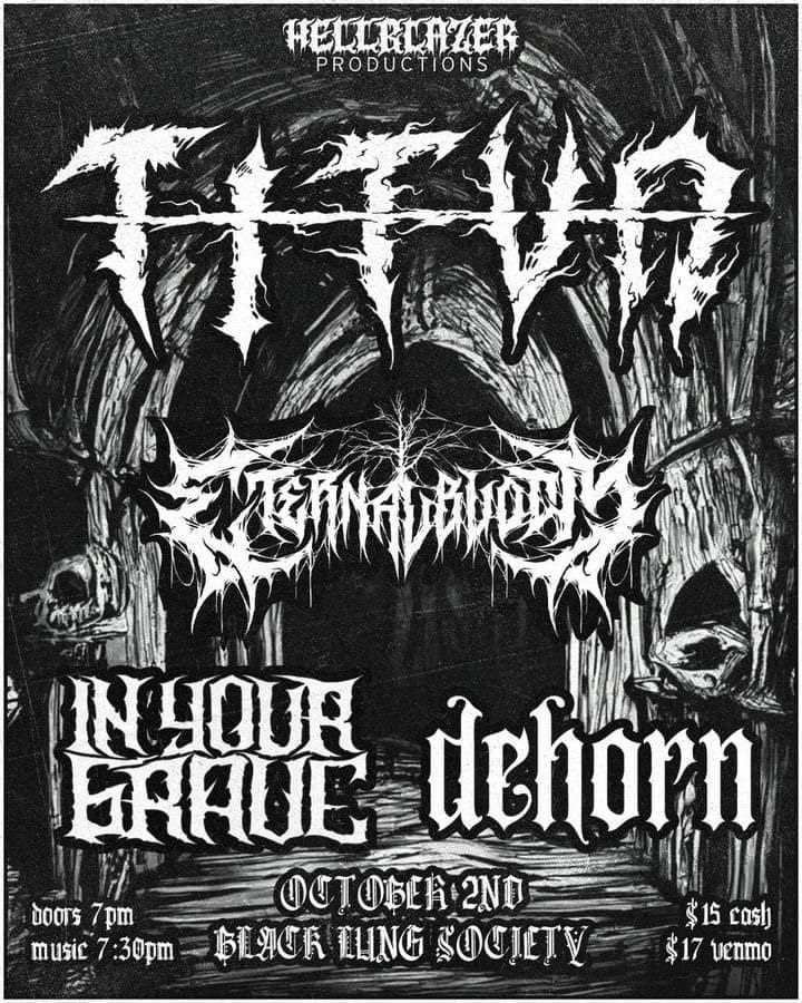 titvnbandca's tweet photo. @hellblazerproductions presents :
X
@titvnband 
@eternalbloom_ca 
@inyourgraveband 
@dehornmusic 
X
@blacklungsociety Ogden, UT / October 2nd / 7pm / $15 Cash / $18 Venmo

@nocturnal_ambitions 

#thingstodoinogden #thingstodoinutah #metal #metalcore #deathcore #show #concert https://t.co/f8SAvwWRsH