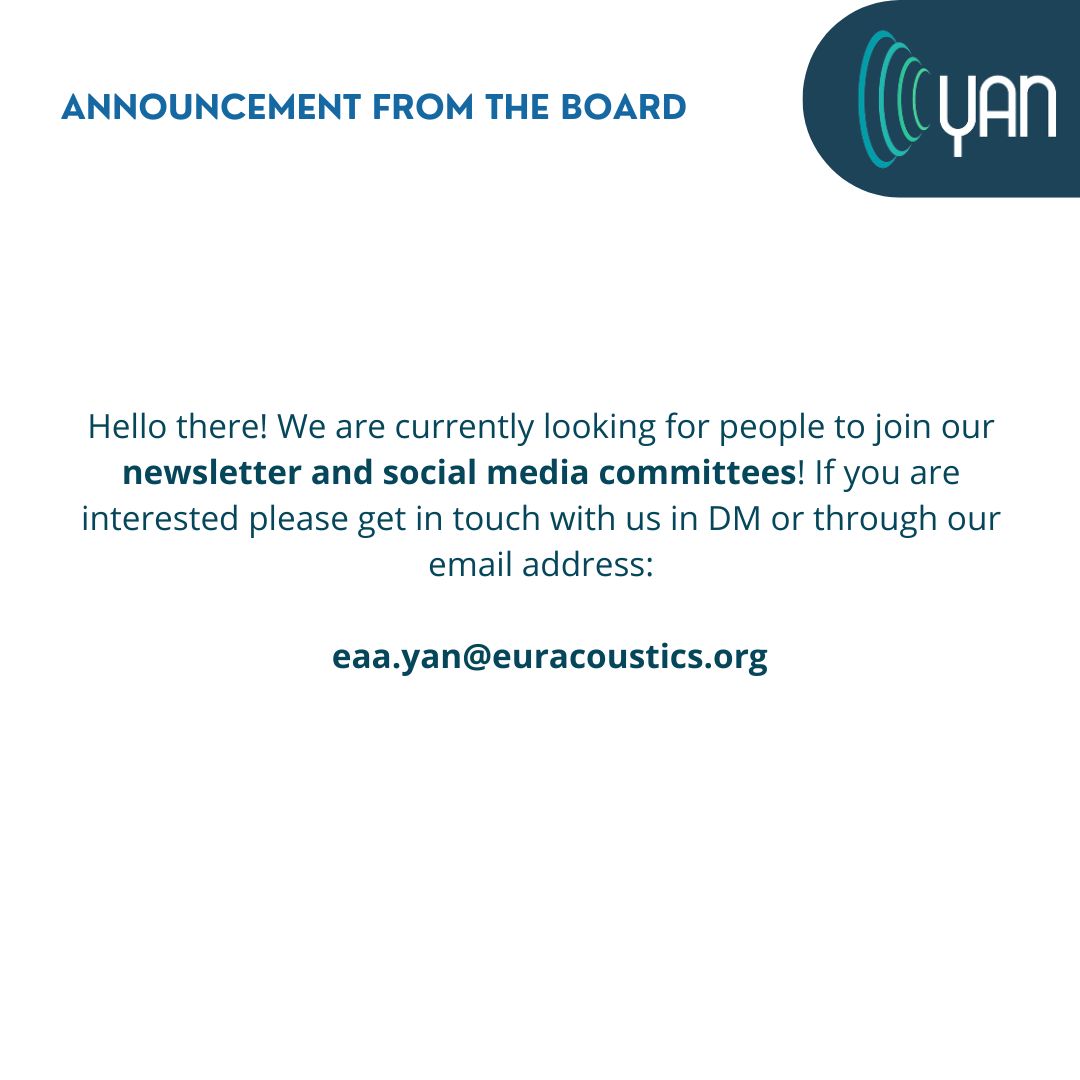 Hey there! get in touch with us if you are interested in joining us. We are currently looking for people to help us in our newsletter and social media committees! #YAN #committees #acoustics