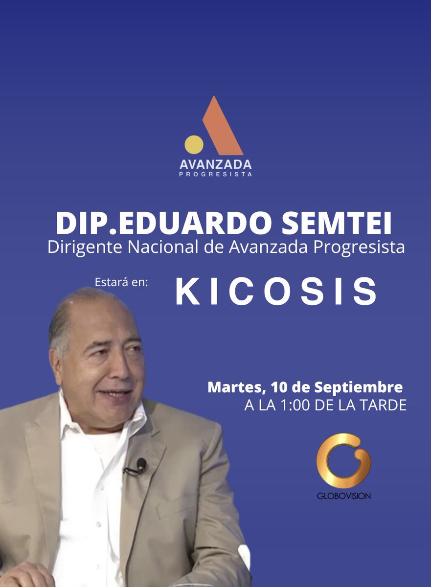 AProgresistaVE's tweet photo. Este martes #10deSeptiembre
el diputado Eduardo Semtei, Dirigente Nacional de #AvanzadaProgresista
estará en KICOSIS, a la 1:00 de la tarde por Globovisión.

 @eduardo_semtei  @kicosis_Gv @globovision https://t.co/SdVNbikCiN