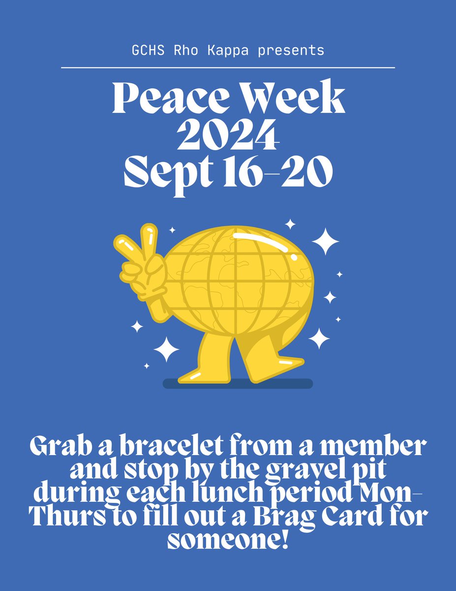 Next week is Spirit Week &amp; PEACE WEEK!  Int'l Day of Peace is Sept 21. Get a Green/Gold bracelet from a member- perfect accessory for Spirit Week. Stop by the Gravel Pit during lunch Mon-Thurs to fill out a Brag Card for someone that you want to brag about! Delivered on Fri!