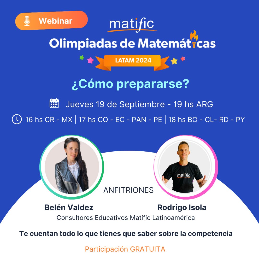 Webinar: ¡Prepárate para las Olimpiadas de Matemáticas Matific 2024!
Jueves 19 de septiembre 🕓 16:00 hs CR - MX 🕔 17:00 hs CO - EC - PAN - PE 🕕 18:00 hs BO - CL - RD - PY 🕖 19:00 hs ARG
Registro aquí 👉 bit.ly/3XzgdjN 
Participación Gratuita  #OlimpiadasMatific